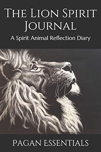 Stock image for The Lion Spirit Journal: A Spirit Animal Reflection Diary for sale by Big River Books