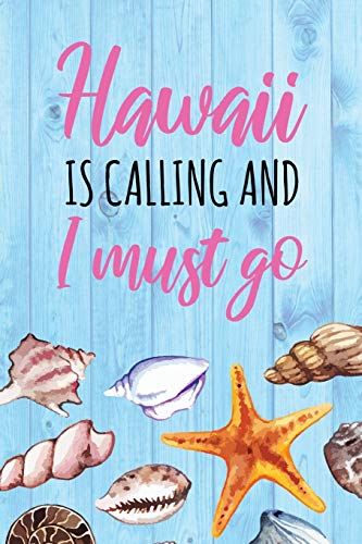 Imagen de archivo de Hawaii is Calling and I Must Go: A Hawaiian Vacation Notebook and Journal a la venta por ThriftBooks-Dallas