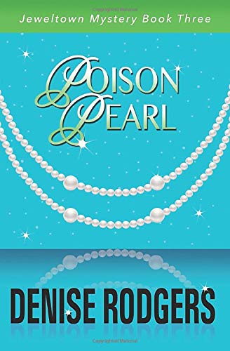 Stock image for Poison Pearl: Jeweltown Mystery Book Three (Funny Murder Mystery Book) for sale by Revaluation Books