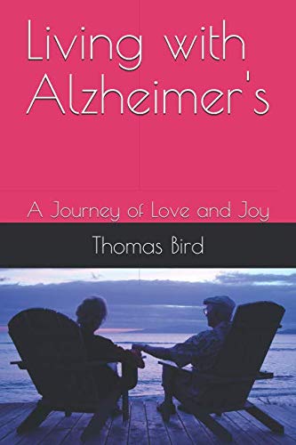 Beispielbild fr Living with Alzheimer's: A Journey of Love and Joy zum Verkauf von Bank of Books