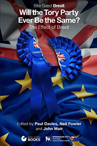 Beispielbild fr Will the Tory Party Ever Be the Same?: The Effect of Brexit zum Verkauf von WorldofBooks