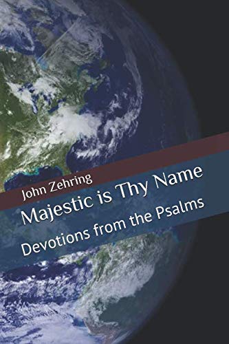 Stock image for Majestic Is Thy Name : Devotions from the Psalms for sale by Better World Books