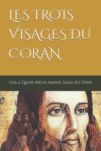 Stock image for LES TROIS VISAGES DU CORAN: NOUVELLE VERSION for sale by Revaluation Books