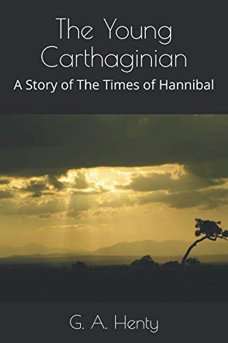 9781092462990: The Young Carthaginian: A Story of The Times of Hannibal