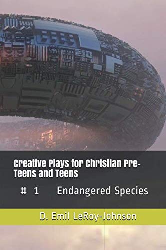 Imagen de archivo de Creative Plays for Christian Pre-Teens and Teens: #1 Endangered Species a la venta por Revaluation Books