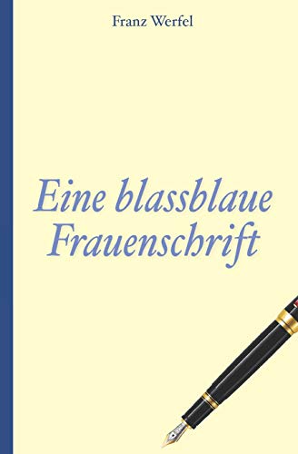 9781092488457: Franz Werfel: Eine blassblaue Frauenschrift