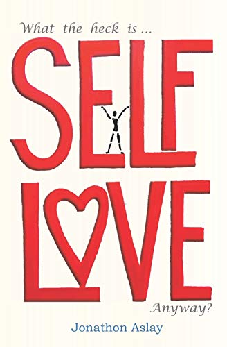 9781092498395: What The Heck Is Self-Love Anyway?