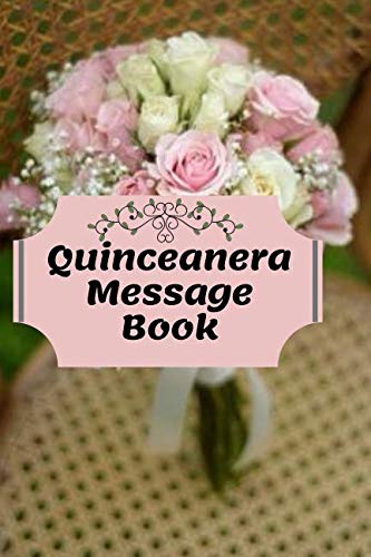 Stock image for Quinceanera Message Book: All Quinceanera Memories in One Place for sale by Revaluation Books