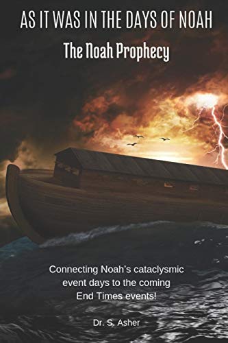 

As It Was in the Days of Noah: The Noah Prophecy