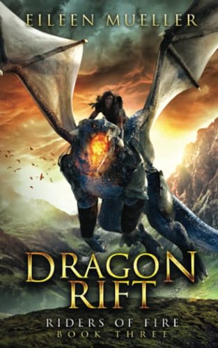 Beispielbild fr Dragon Rift: Riders of Fire, Book Three - A Dragons Realm Novel: 3 zum Verkauf von WorldofBooks