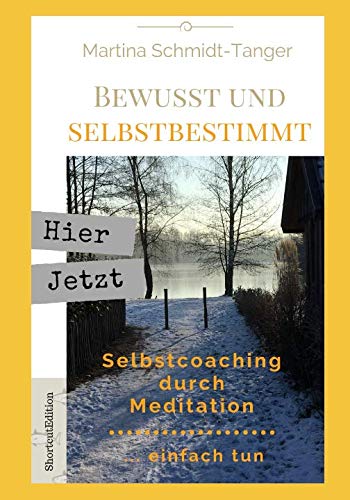 9781092569361: Bewusst und Selbstbestimmt: Selbstcoaching durch Meditation - einfach tun (German Edition)