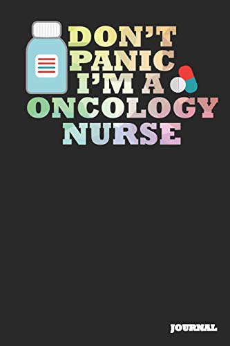 Stock image for Oncology Nurse Journal: Don't Panic Journal/Notebook Gift (6 x 9 - 110 blank pages) for sale by Revaluation Books