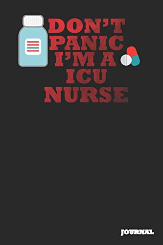 Stock image for ICU Nurse Journal: Don't Panic Journal/Notebook Gift (6 x 9 - 110 blank pages) for sale by Revaluation Books