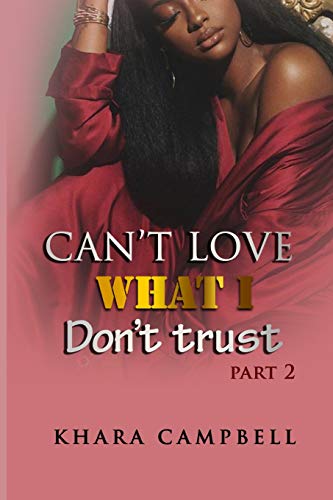 Stock image for Can't Love What I Don't Trust 2 for sale by THE SAINT BOOKSTORE