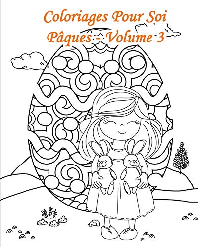 Beispielbild fr Coloriages Pour Soi ? Pques - Volume 3: 25 Dcors sur base d??ufs de Pques (French Edition) zum Verkauf von Lucky's Textbooks