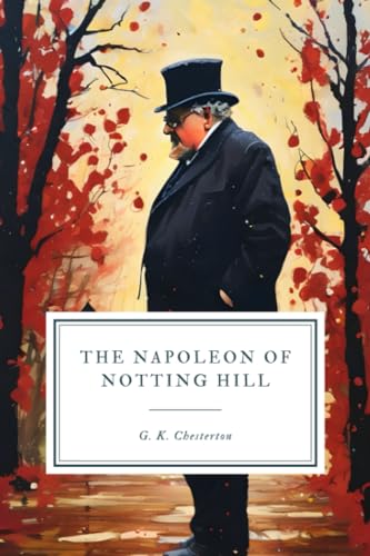 Beispielbild fr The Napoleon of Notting Hill zum Verkauf von SecondSale