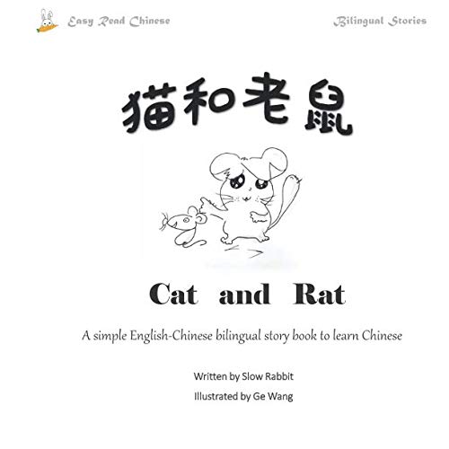 Imagen de archivo de Cat and Rat: A simple English-Chinese bilingual story book to learn Chinese a la venta por ThriftBooks-Dallas