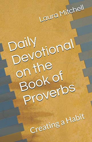 Imagen de archivo de Daily Devotional on the Book of Proverbs: Creating a Habit a la venta por ThriftBooks-Dallas