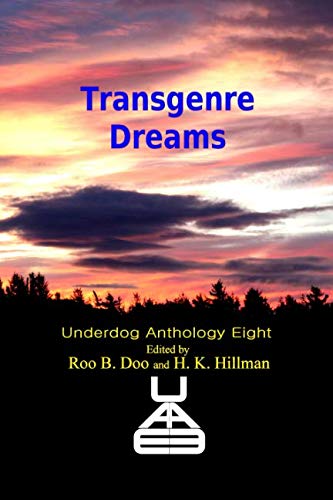 Stock image for Transgenre Dreams: Underdog Anthology 8 for sale by Revaluation Books