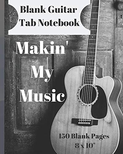 Beispielbild fr Makin' My Music Blank Guitar Tab Notebook 150 Pages 8 x 10": Creativity Inspired zum Verkauf von Revaluation Books