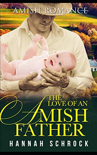 Imagen de archivo de The Love of an Amish Father a la venta por ThriftBooks-Atlanta
