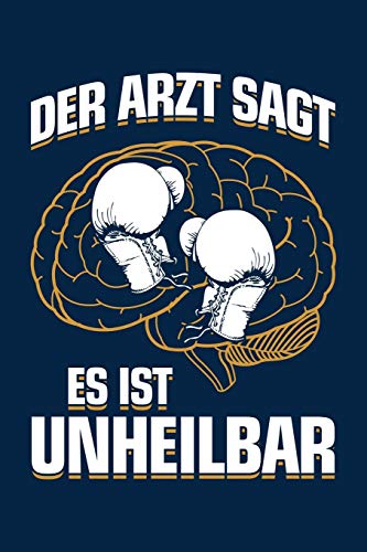 9781092717830: Der Arzt sagt es ist unheilbar: Notizbuch / Notizheft fr Boxen Boxen Sport Box-Sport Boxer A5 (6x9in) liniert mit Linien