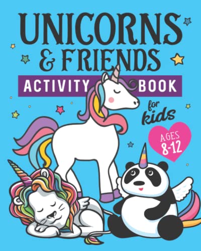 

Unicorns & Friends Activity Book for Kids Ages 8-12: Over 30 Fun Activities for Kids - Coloring Pages, Word Searches, Mazes, Crossword Puzzles, Story