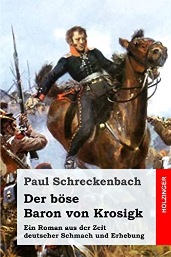 9781092803311: Der bse Baron von Krosigk: Ein Roman aus der Zeit deutscher Schmach und Erhebung