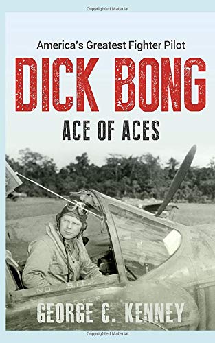 Stock image for Dick Bong: Ace of Aces for sale by Kona Bay Books