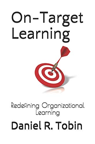 Beispielbild fr On-Target Learning: Redefining Organizational Learning zum Verkauf von Open Books