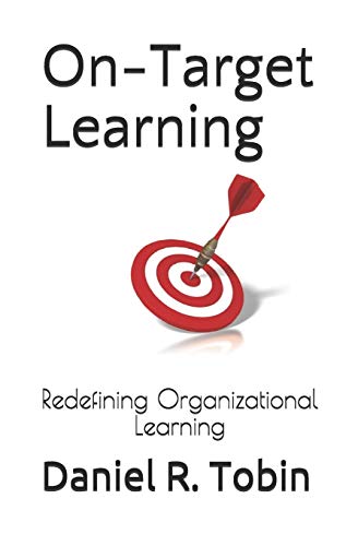 Stock image for On-Target Learning: Redefining Organizational Learning for sale by Open Books