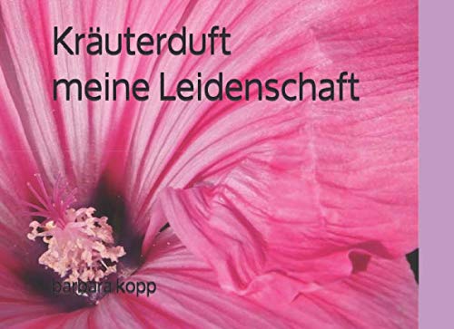 Stock image for Kruterduft: meine Leidenschaft for sale by Revaluation Books