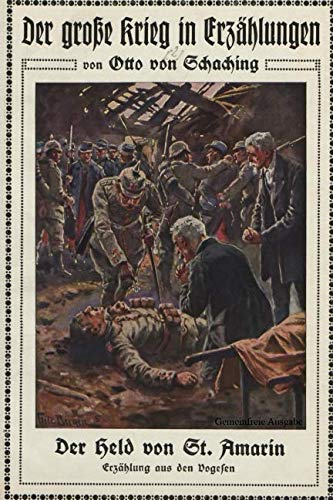 Stock image for Der Held von St. Amarin: Erzhlung aus den Vogesen (Der grosse Krieg in Erzhlungen) for sale by Revaluation Books