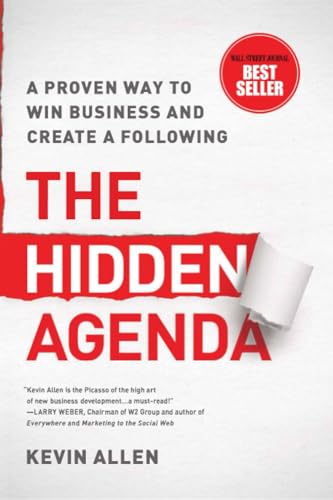 Stock image for Hidden Agenda: A Proven Way to Win Business & Create a Following for sale by ThriftBooks-Dallas