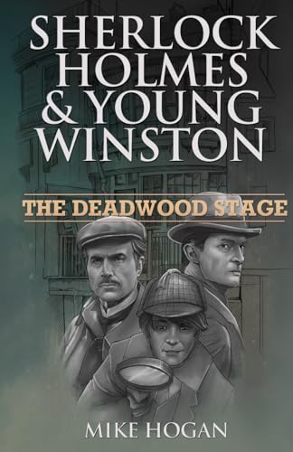 9781092841139: Sherlock Holmes & Young Winston: The Deadwood Stage: 1