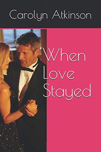 Beispielbild fr When Love Stayed zum Verkauf von Revaluation Books