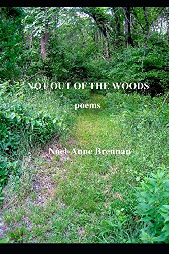 Beispielbild fr Not Out Of The Woods: poems zum Verkauf von THE SAINT BOOKSTORE