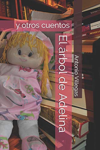 Beispielbild fr El rbol de Adelina: y otros cuentos (Spanish Edition) zum Verkauf von Lucky's Textbooks
