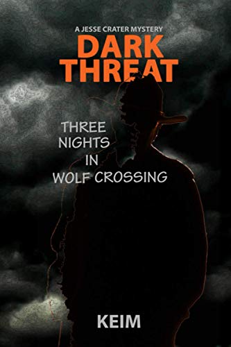 Stock image for Dark Threat: Three Nights in Wolf Crossing for sale by Revaluation Books