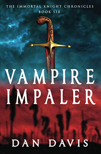 Beispielbild fr Vampire Impaler (The Immortal Knight Chronicles) zum Verkauf von WorldofBooks