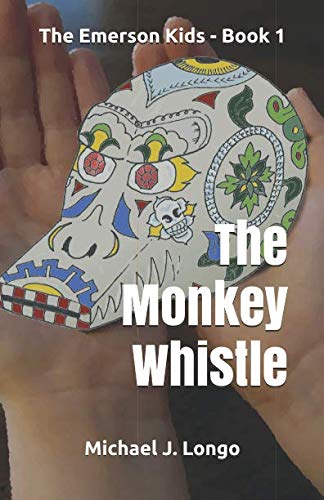 Stock image for The Monkey Whistle: The Emerson Kids - Book 1 for sale by Revaluation Books
