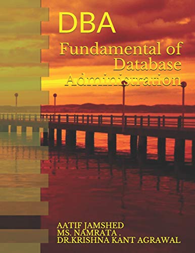 Imagen de archivo de Fundamental of Database Administration: DBA a la venta por THE SAINT BOOKSTORE