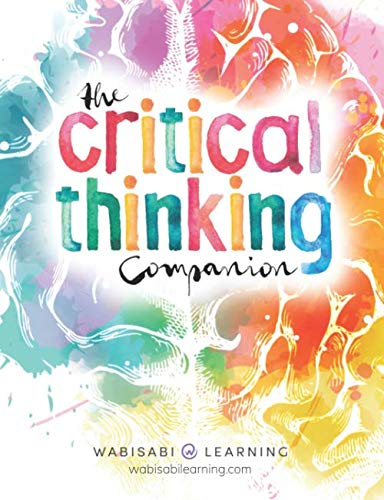 Beispielbild fr The Critical Thinking Companion zum Verkauf von ThriftBooks-Atlanta