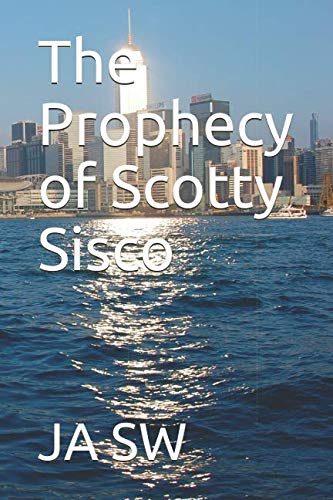 Beispielbild fr The Prophecy of Scotty Sisco zum Verkauf von SecondSale