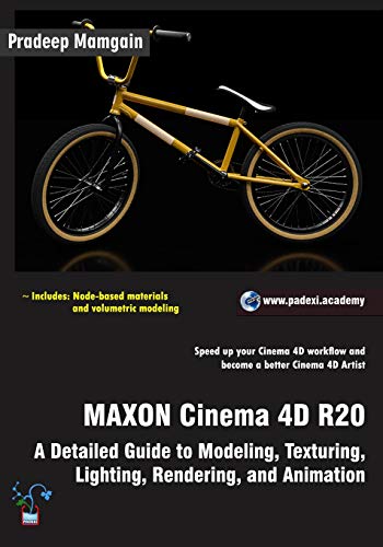 9781092900355: MAXON Cinema 4D R20: A Detailed Guide to Modeling, Texturing, Lighting, Rendering, and Animation