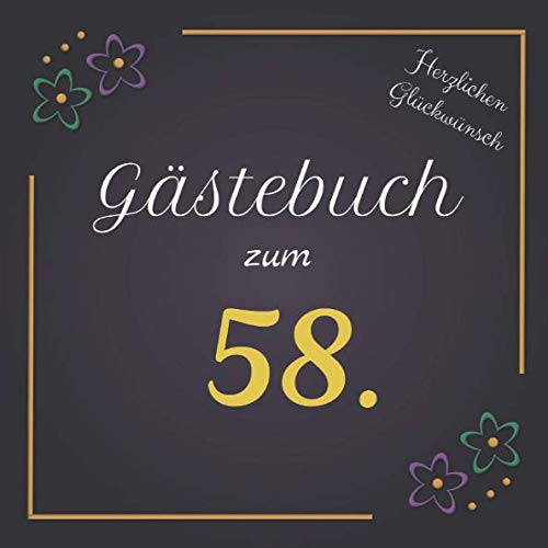 9781092928267: Gstebuch zum 58.: Darf auf keinem Geburtstag fehlen | Zum Ausfllen | Fr bis zu 40 Gste | Geschenkidee