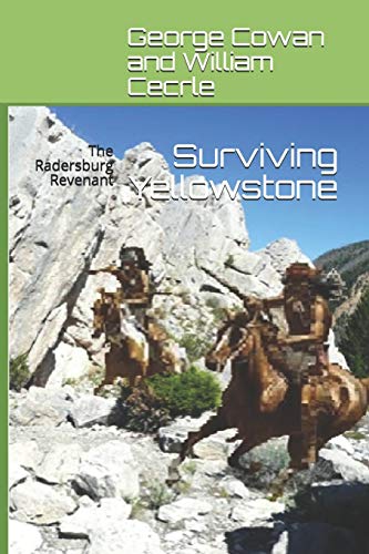 Imagen de archivo de Surviving Yellowstone: The Radersburg Revenant a la venta por Lucky's Textbooks