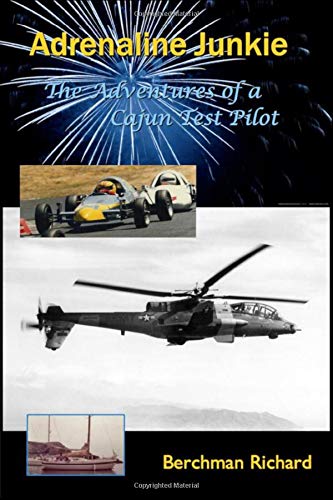 9781092975186: Adrenaline Junkie: Adventures of a Cajun Test Pilot