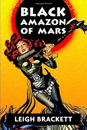 Stock image for Black Amazon of Mars by Leigh Brackett: Super Large Print Edition of the Fantasy Adventure Classic Specially Designed for Low Vision Readers with a Giant Easy to Read Font for sale by Revaluation Books
