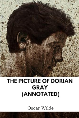 Beispielbild fr The Picture of Dorian Gray (Annotated): 2019 New Edition By Oscar Wilde zum Verkauf von Revaluation Books